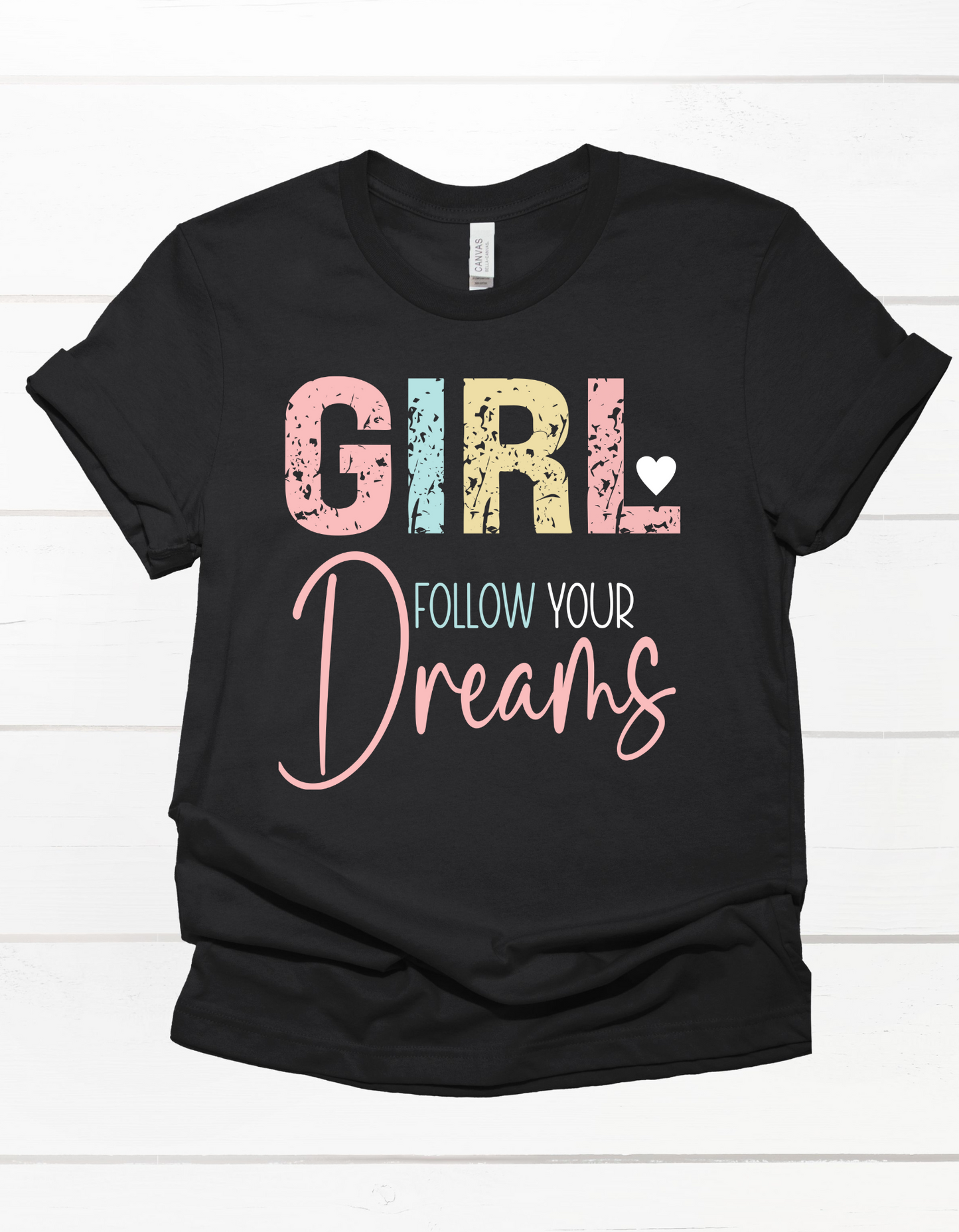 GIRL Follow Your Dreams Tee