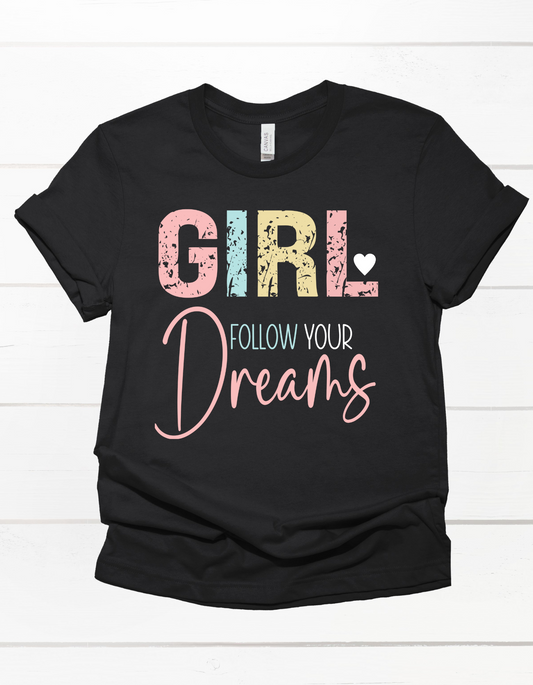 GIRL Follow Your Dreams Tee