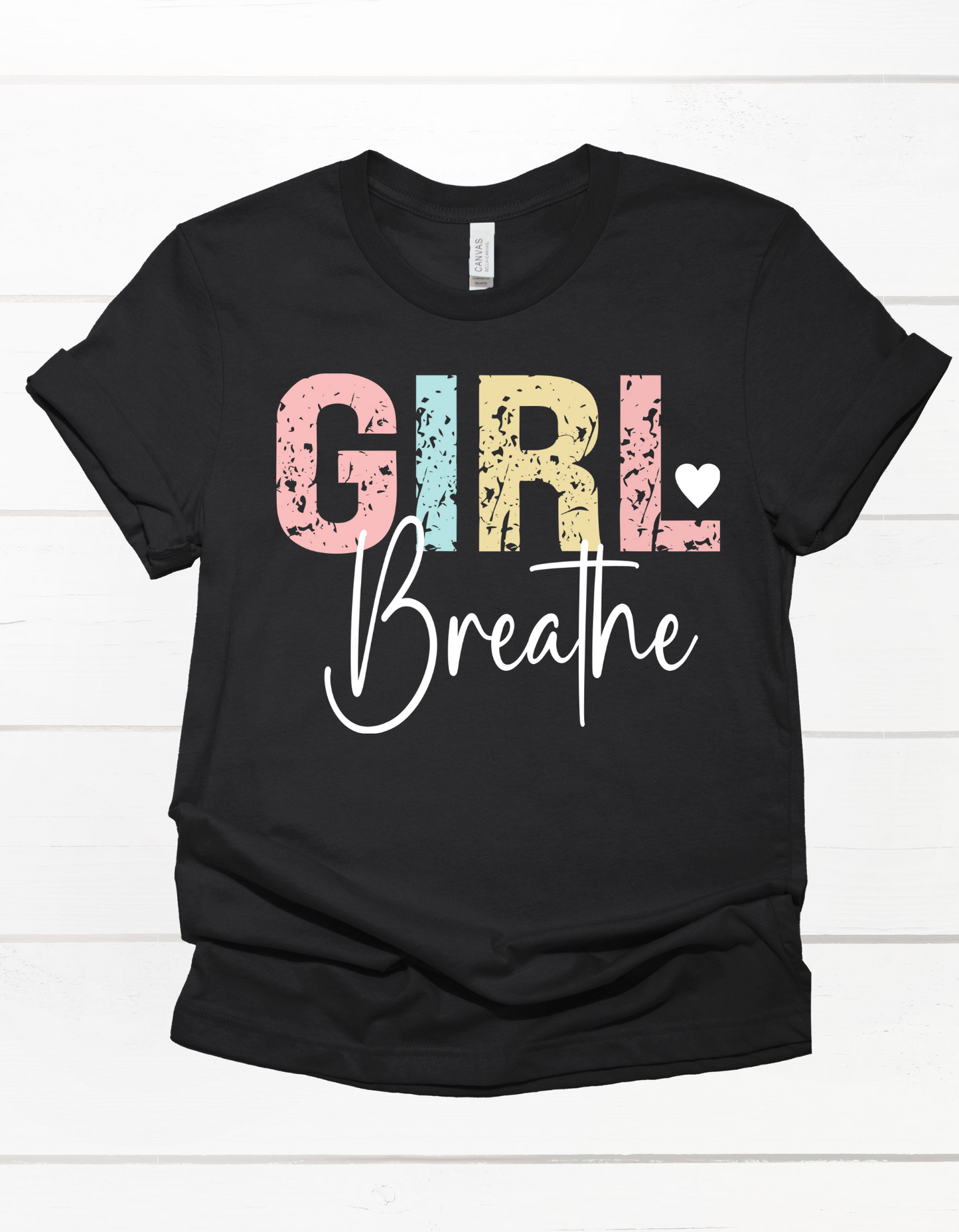 GIRL Breathe Tee