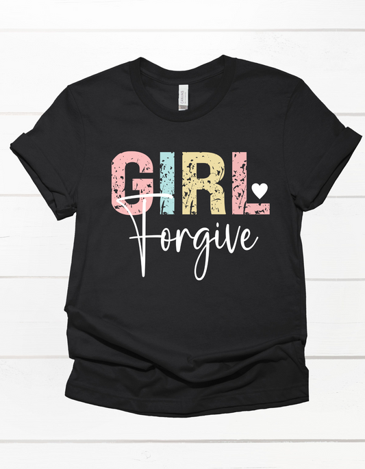 GIRL Forgive Tee